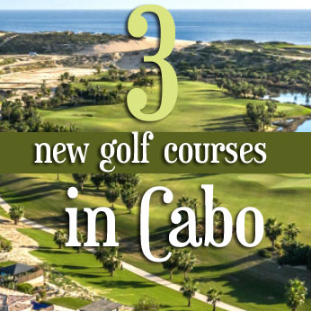 3 New golf courses in Cabo